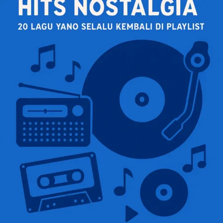 Hits Nostalgia: 20 Lagu yang Selalu Kembali di Playlist